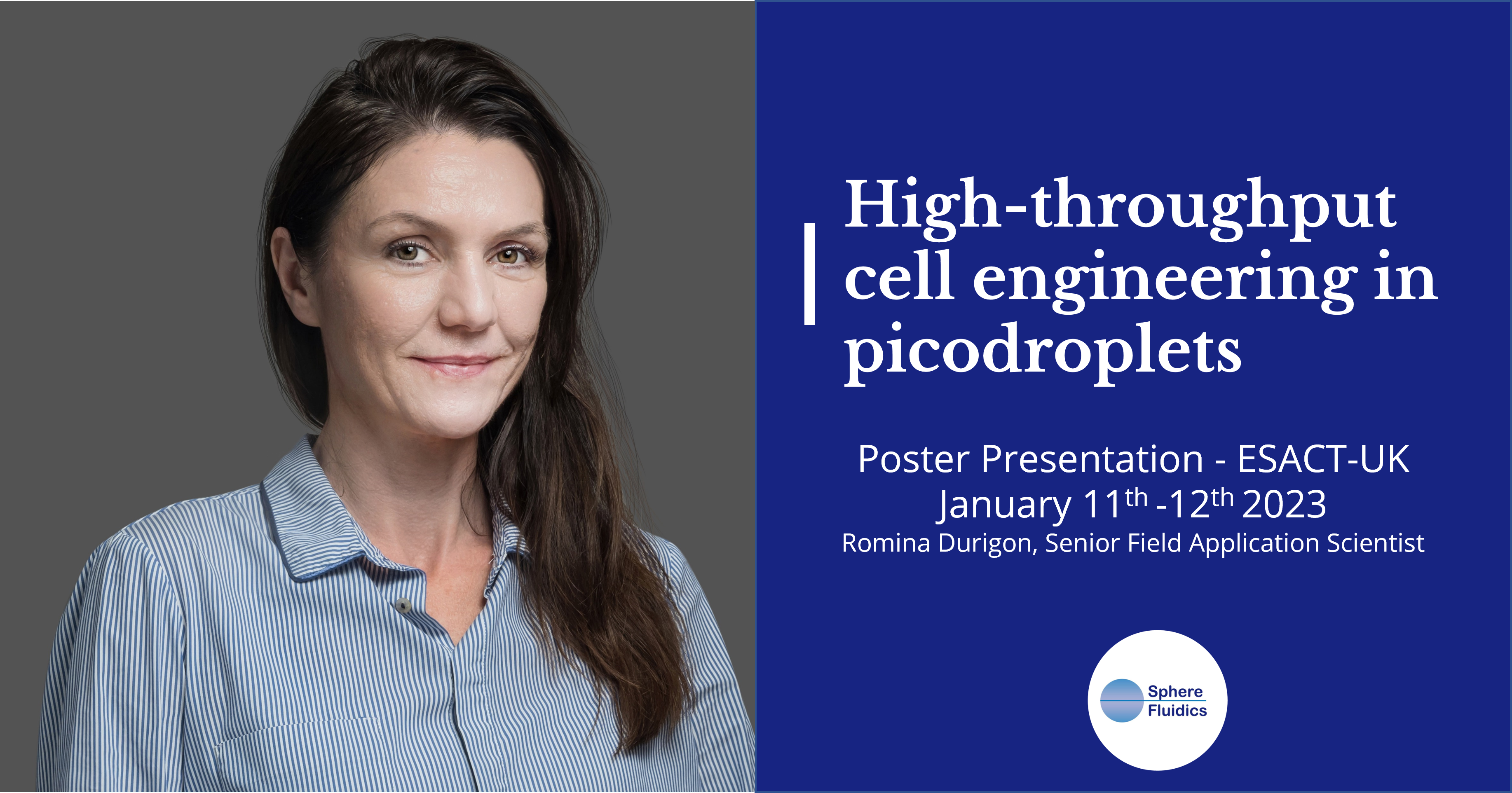 Join Romina Durigon at the 33rd Annual Meeting ESACT- UK 2023 this week where she will be presenting her poster "High-throughput cell engineering in picodroplets ". You can also drop by our booth to find out more! 
